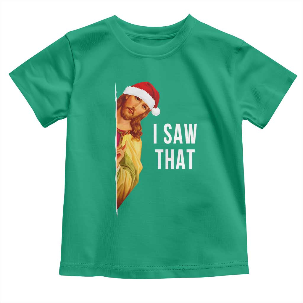 Jesus Christmas Meme Toddler T Shirt I Saw That - Wonder Print Shop