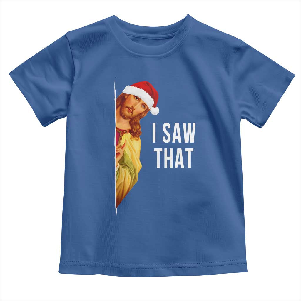 Jesus Christmas Meme Toddler T Shirt I Saw That - Wonder Print Shop