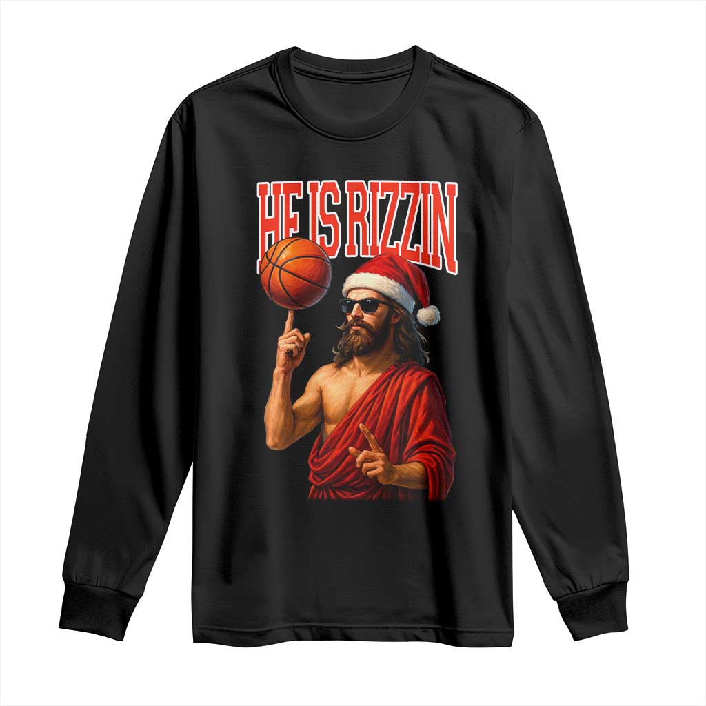 Jesus Basketball Christmas Long Sleeve Shirt He Is Rizzin - Wonder Print Shop