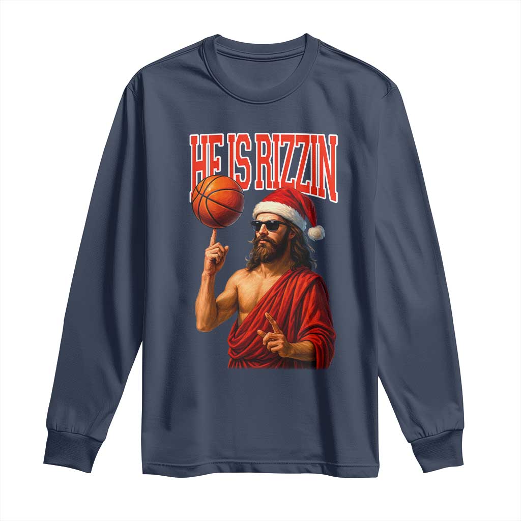 Jesus Basketball Christmas Long Sleeve Shirt He Is Rizzin - Wonder Print Shop