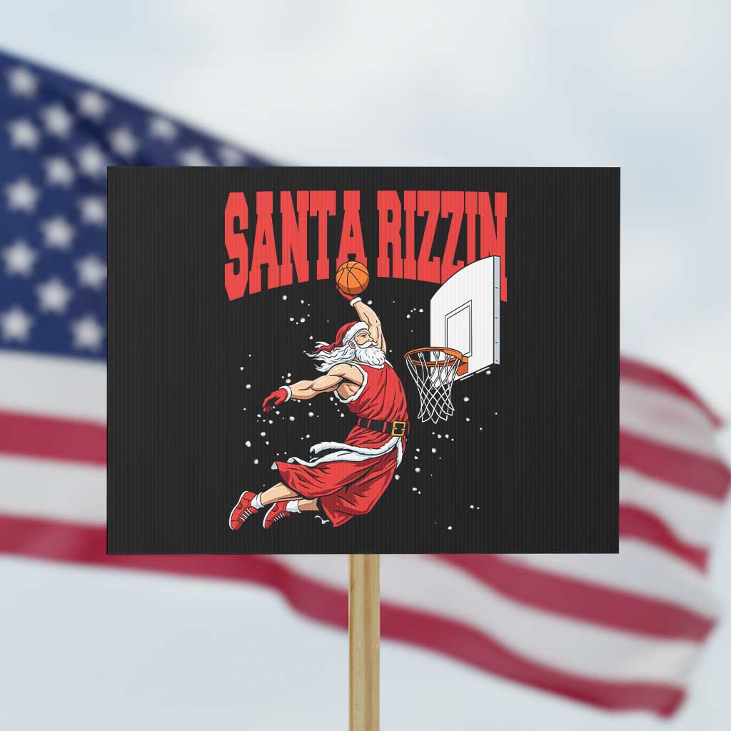 Santa Basketball Christmas Protest Sign He Is Rizzin - Wonder Print Shop