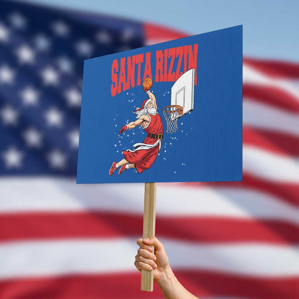 Santa Basketball Christmas Protest Sign He Is Rizzin - Wonder Print Shop