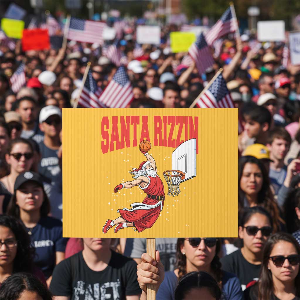 Santa Basketball Christmas Protest Sign He Is Rizzin - Wonder Print Shop