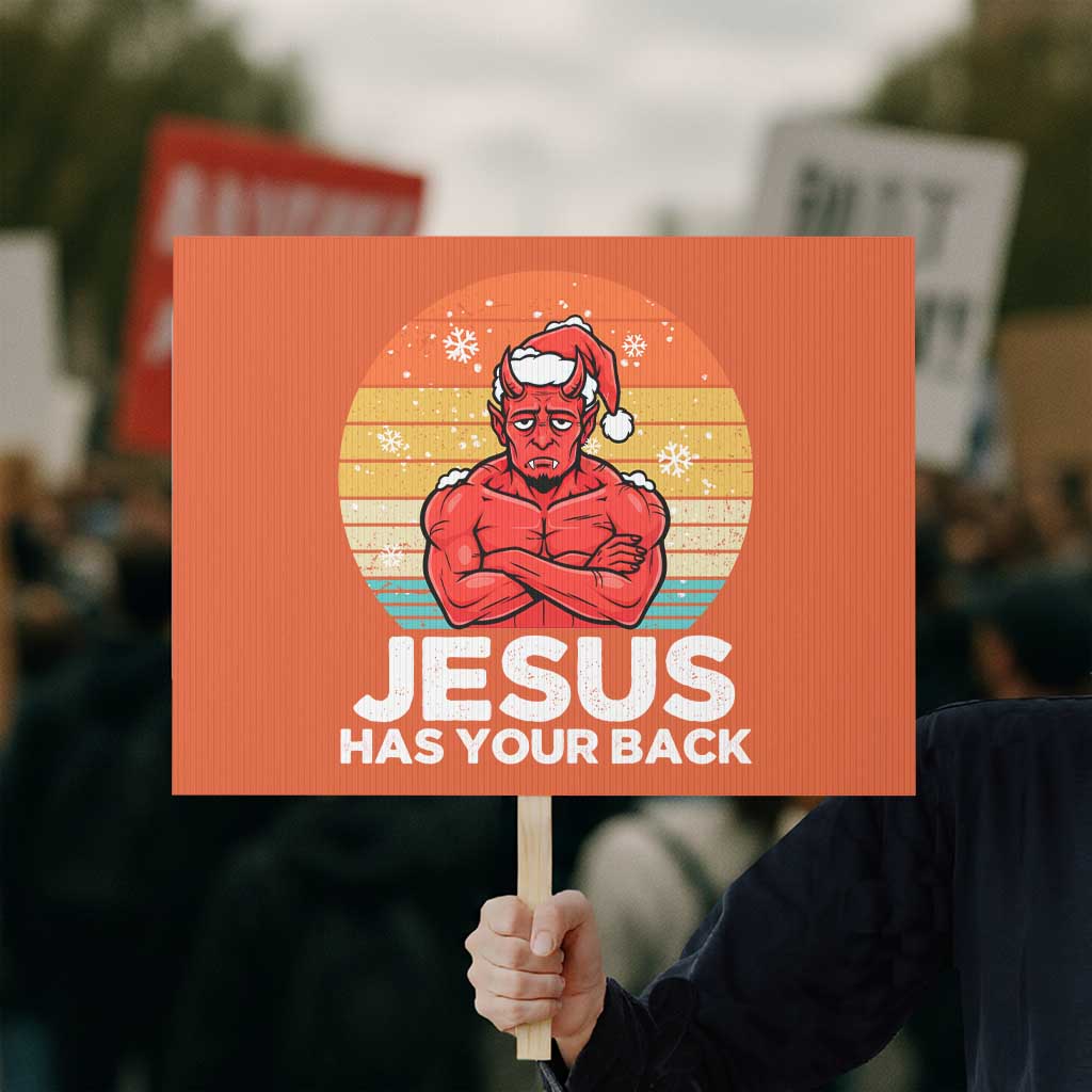 Funny Satan Christmas Protest Sign Jesus Has Your Back - Wonder Print Shop