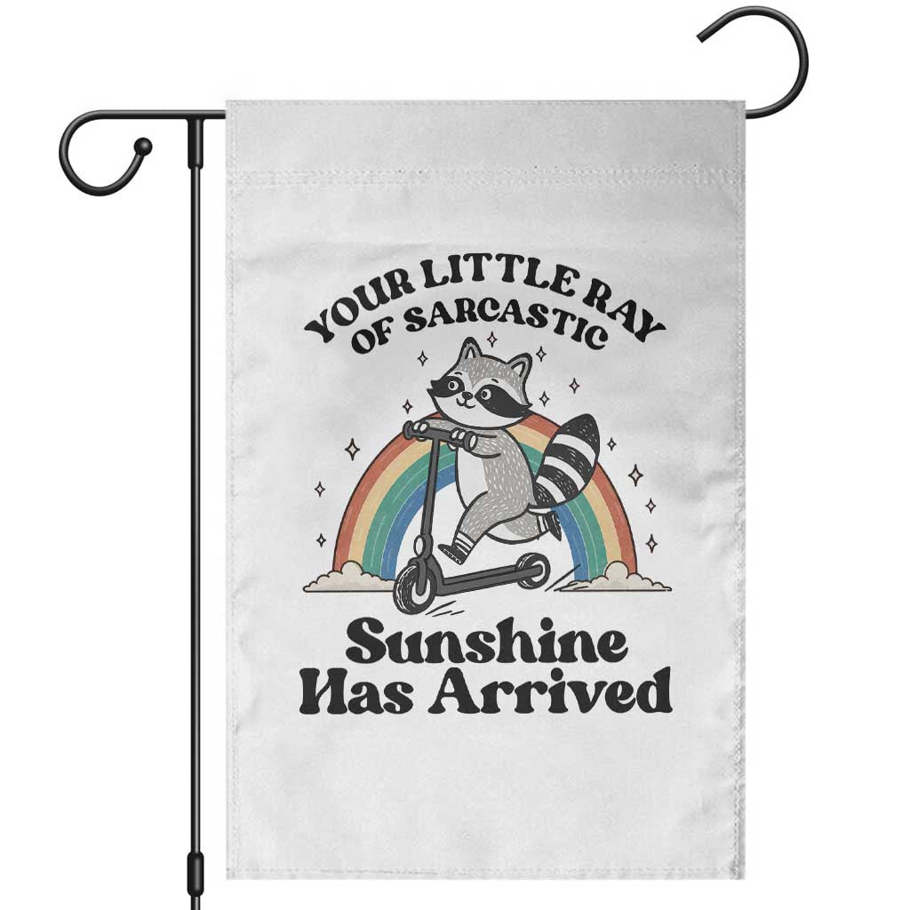 Funny Raccoon Rainbow Garden Flag Your Little Ray Of Sarcastic Sunshine Has Arrived - Wonder Print Shop