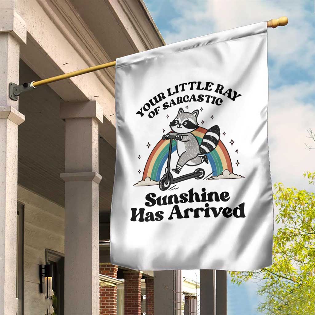 Funny Raccoon Rainbow Garden Flag Your Little Ray Of Sarcastic Sunshine Has Arrived - Wonder Print Shop