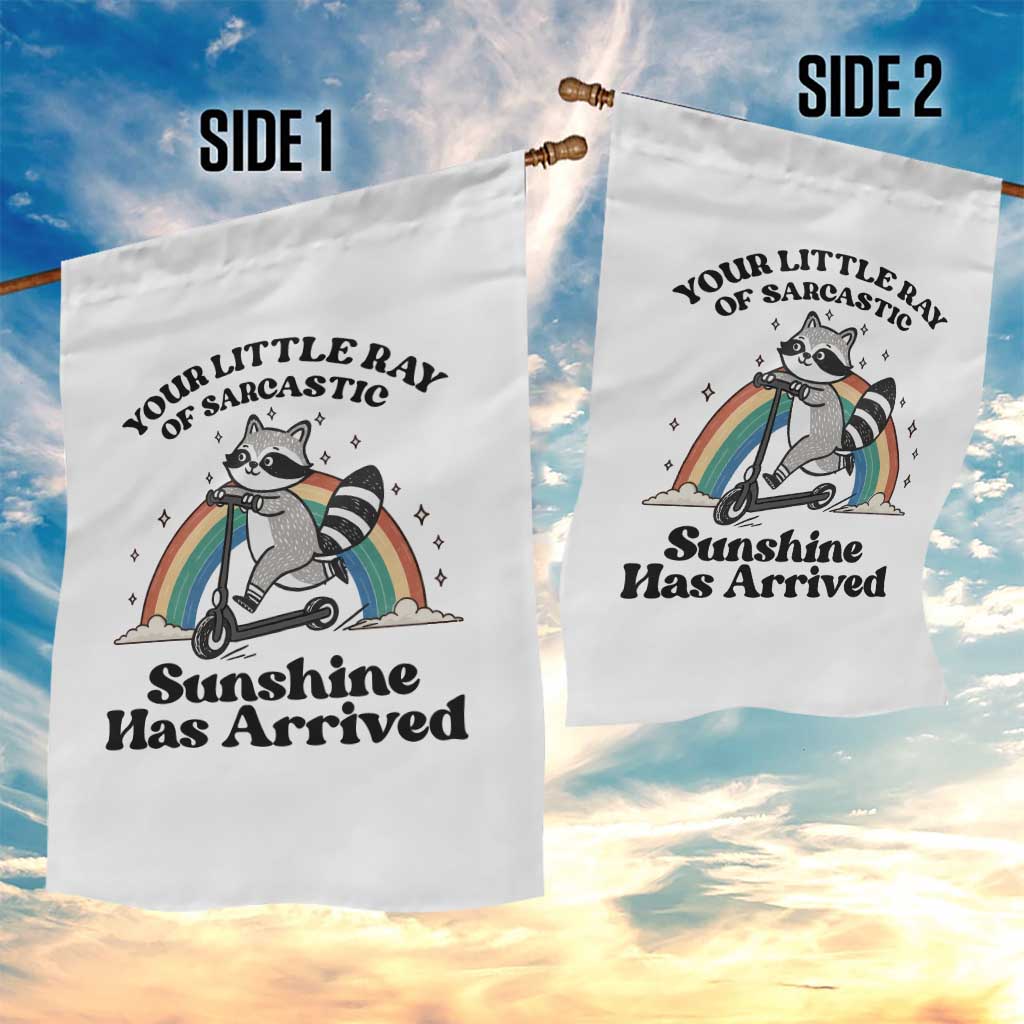 Funny Raccoon Rainbow Garden Flag Your Little Ray Of Sarcastic Sunshine Has Arrived - Wonder Print Shop