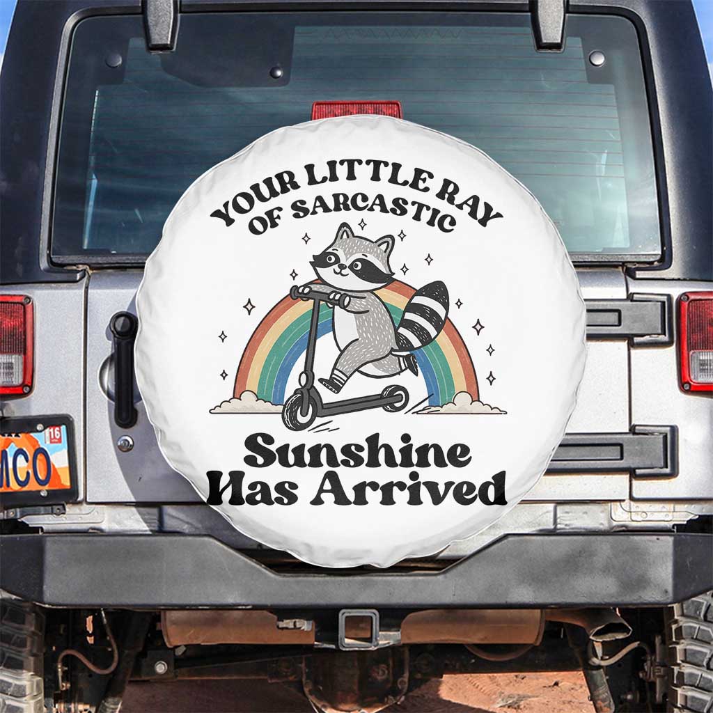Funny Raccoon Rainbow Spare Tire Cover Your Little Ray Of Sarcastic Sunshine Has Arrived - Wonder Print Shop