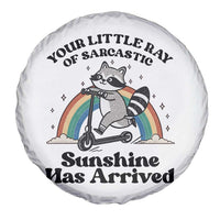 Funny Raccoon Rainbow Spare Tire Cover Your Little Ray Of Sarcastic Sunshine Has Arrived - Wonder Print Shop