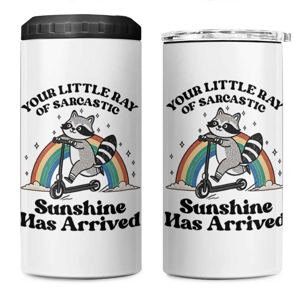 Funny Raccoon Rainbow 4 in 1 Can Cooler Tumbler Your Little Ray Of Sarcastic Sunshine Has Arrived - Wonder Print Shop
