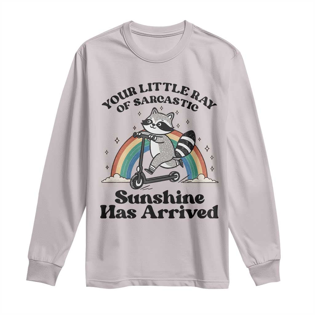 Funny Raccoon Rainbow Long Sleeve Shirt Your Little Ray Of Sarcastic Sunshine Has Arrived - Wonder Print Shop