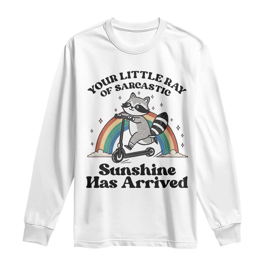 Funny Raccoon Rainbow Long Sleeve Shirt Your Little Ray Of Sarcastic Sunshine Has Arrived - Wonder Print Shop