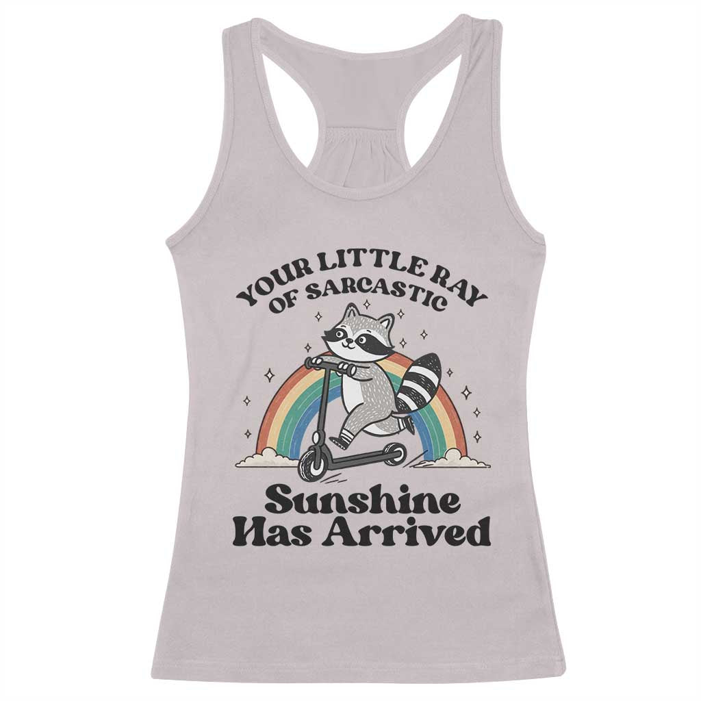 Funny Raccoon Rainbow Racerback Tank Top Your Little Ray Of Sarcastic Sunshine Has Arrived - Wonder Print Shop