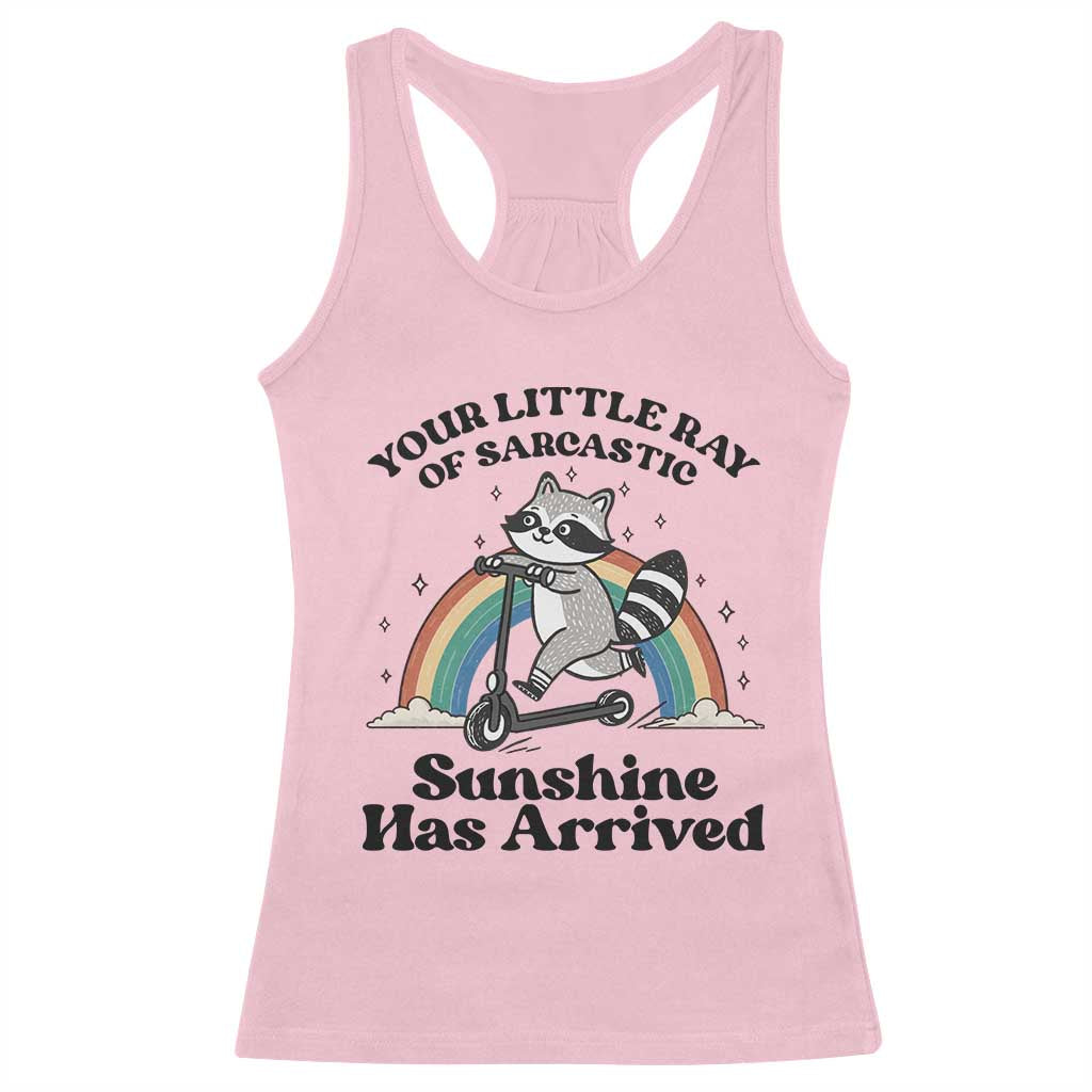 Funny Raccoon Rainbow Racerback Tank Top Your Little Ray Of Sarcastic Sunshine Has Arrived - Wonder Print Shop