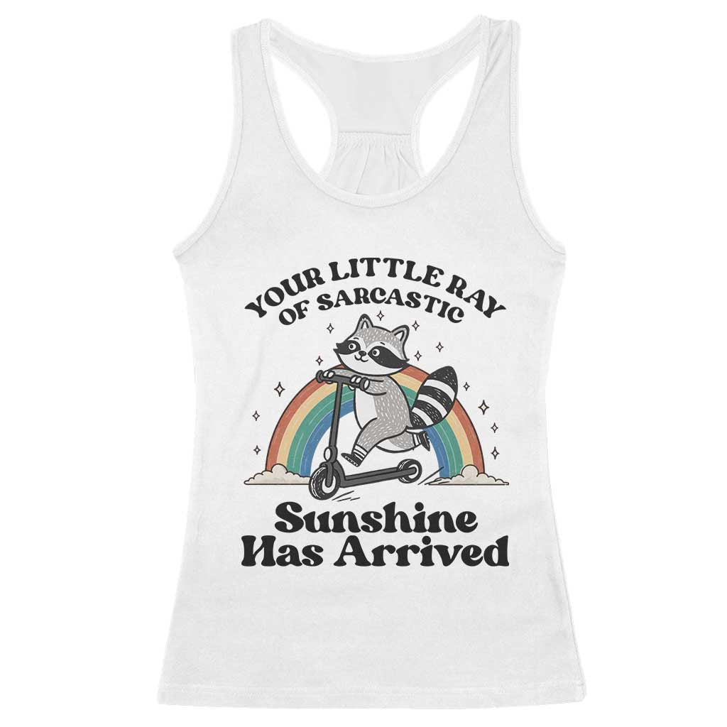 Funny Raccoon Rainbow Racerback Tank Top Your Little Ray Of Sarcastic Sunshine Has Arrived - Wonder Print Shop