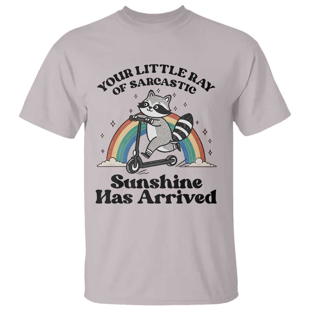 Funny Raccoon Rainbow T Shirt Your Little Ray Of Sarcastic Sunshine Has Arrived - Wonder Print Shop