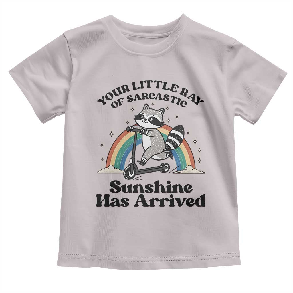 Funny Raccoon Rainbow Toddler T Shirt Your Little Ray Of Sarcastic Sunshine Has Arrived - Wonder Print Shop