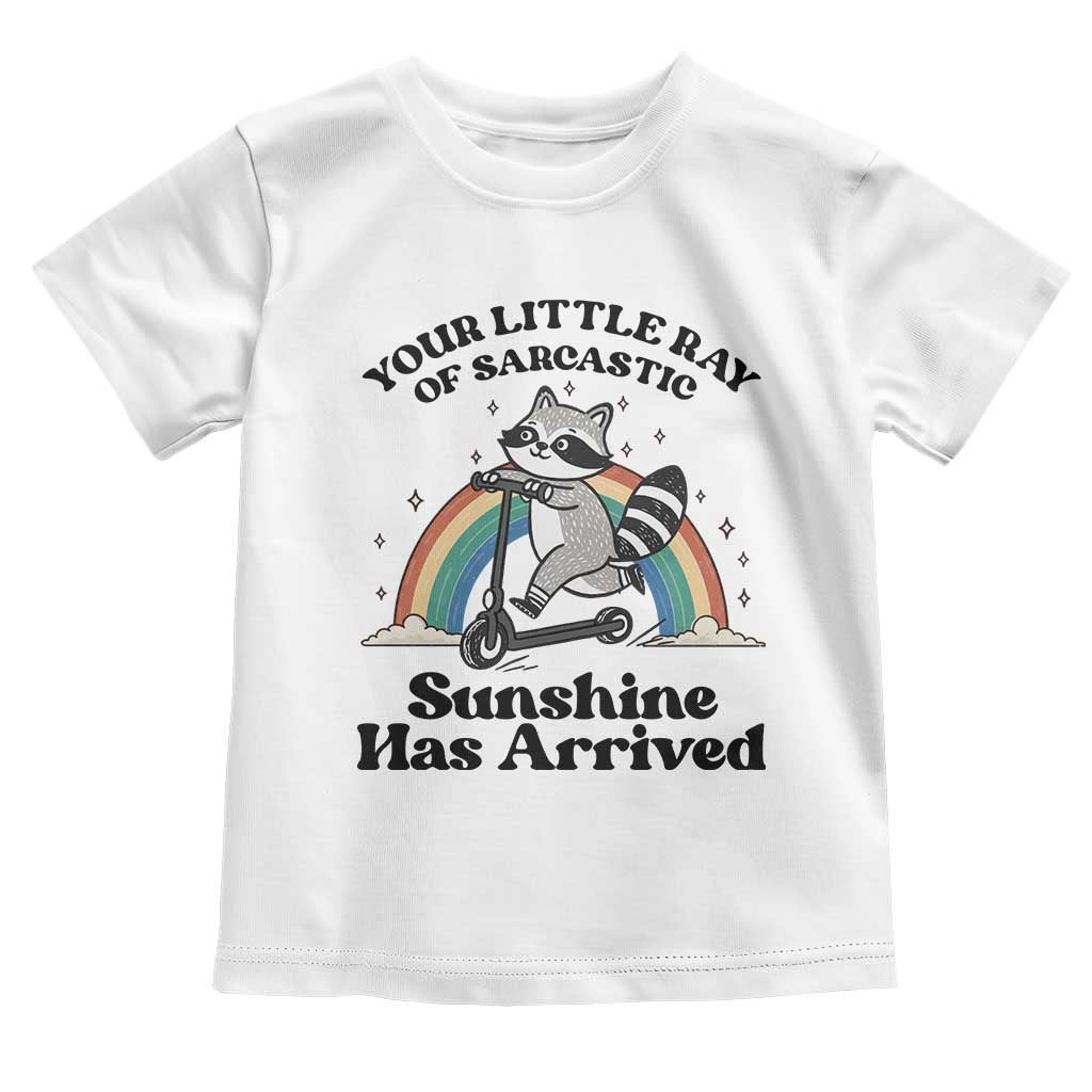 Funny Raccoon Rainbow Toddler T Shirt Your Little Ray Of Sarcastic Sunshine Has Arrived - Wonder Print Shop