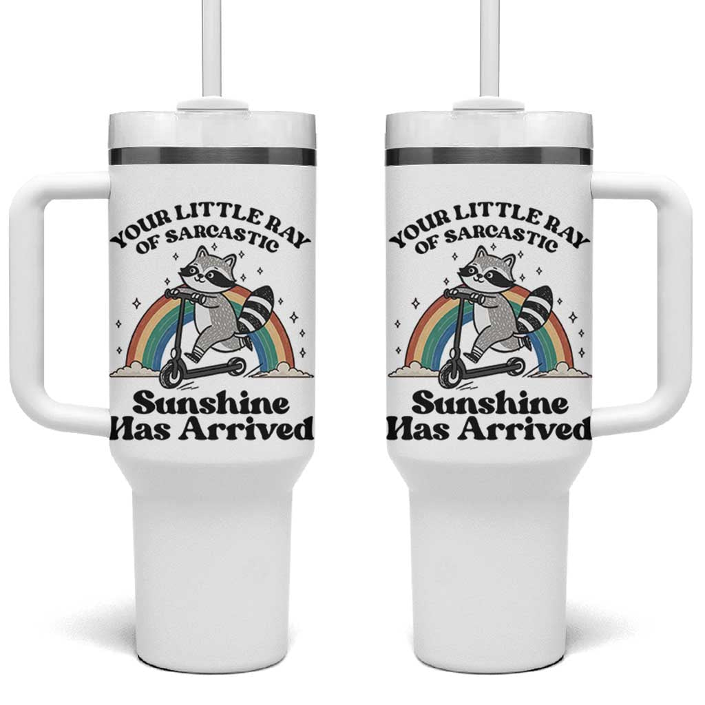 Funny Raccoon Rainbow Tumbler With Handle Your Little Ray Of Sarcastic Sunshine Has Arrived - Wonder Print Shop
