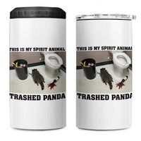 Trashed Panda 4 in 1 Can Cooler Tumbler My Spirit Animal Funny Drunk Raccoon Meme - Wonder Print Shop