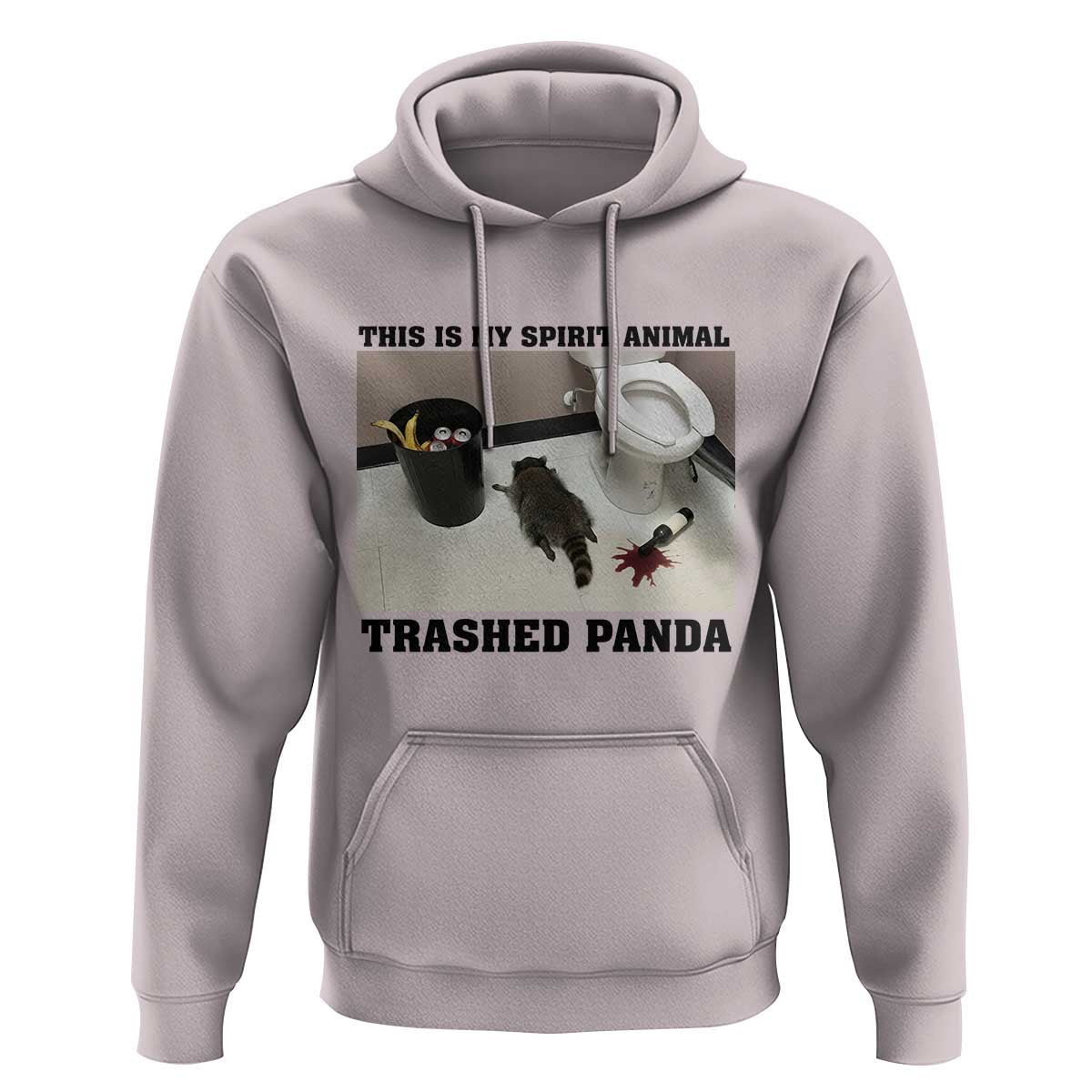 Trashed Panda Hoodie My Spirit Animal Funny Drunk Raccoon Meme - Wonder Print Shop