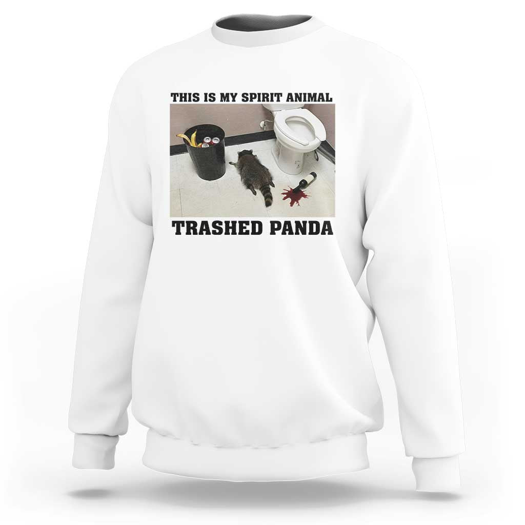 Trashed Panda Sweatshirt My Spirit Animal Funny Drunk Raccoon Meme - Wonder Print Shop