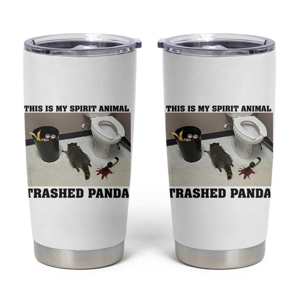 Trashed Panda Tumbler Cup My Spirit Animal Funny Drunk Raccoon Meme - Wonder Print Shop