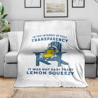 Funny Raccoon Throw Blanket In The Interest Of Full Transparency It Was Not Easy Peasy Lemon Squeezy - Wonder Print Shop