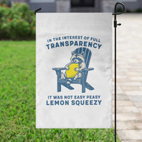 Funny Raccoon Garden Flag In The Interest Of Full Transparency It Was Not Easy Peasy Lemon Squeezy - Wonder Print Shop