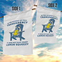 Funny Raccoon Garden Flag In The Interest Of Full Transparency It Was Not Easy Peasy Lemon Squeezy - Wonder Print Shop