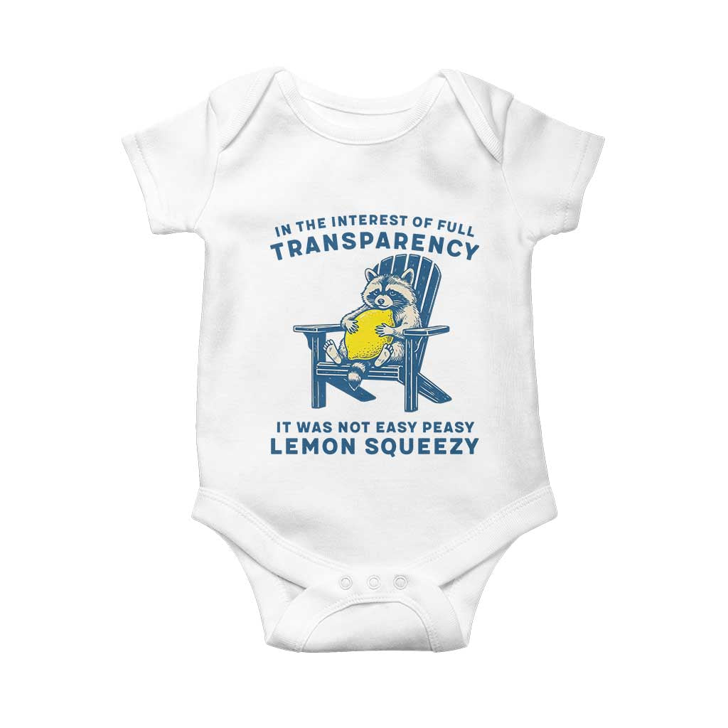 Funny Raccoon Baby Onesie In The Interest Of Full Transparency It Was Not Easy Peasy Lemon Squeezy - Wonder Print Shop