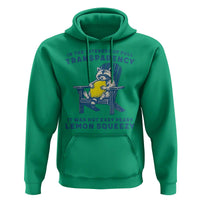 Funny Raccoon Hoodie In The Interest Of Full Transparency It Was Not Easy Peasy Lemon Squeezy - Wonder Print Shop