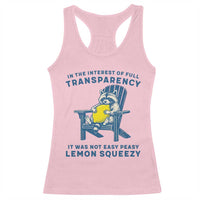 Funny Raccoon Racerback Tank Top In The Interest Of Full Transparency It Was Not Easy Peasy Lemon Squeezy - Wonder Print Shop
