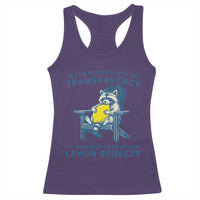 Funny Raccoon Racerback Tank Top In The Interest Of Full Transparency It Was Not Easy Peasy Lemon Squeezy - Wonder Print Shop