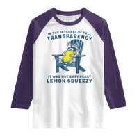 Funny Raccoon Raglan Shirt In The Interest Of Full Transparency It Was Not Easy Peasy Lemon Squeezy - Wonder Print Shop