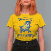 Funny Raccoon T Shirt For Women In The Interest Of Full Transparency It Was Not Easy Peasy Lemon Squeezy - Wonder Print Shop