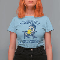 Funny Raccoon T Shirt For Women In The Interest Of Full Transparency It Was Not Easy Peasy Lemon Squeezy - Wonder Print Shop