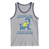 Funny Raccoon Tank Top In The Interest Of Full Transparency It Was Not Easy Peasy Lemon Squeezy - Wonder Print Shop