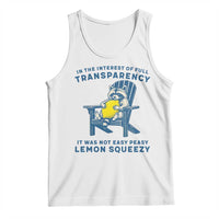 Funny Raccoon Tank Top In The Interest Of Full Transparency It Was Not Easy Peasy Lemon Squeezy - Wonder Print Shop