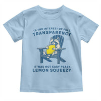 Funny Raccoon Toddler T Shirt In The Interest Of Full Transparency It Was Not Easy Peasy Lemon Squeezy - Wonder Print Shop