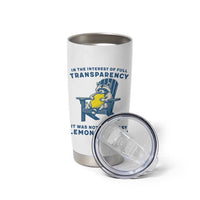 Funny Raccoon Tumbler Cup In The Interest Of Full Transparency It Was Not Easy Peasy Lemon Squeezy - Wonder Print Shop