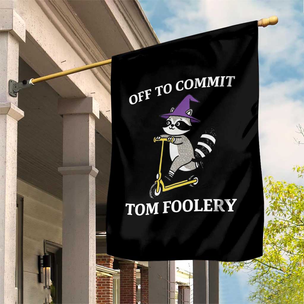 Funny Raccoon Scooter Meme Garden Flag Off To Commit Tom Foolery - Wonder Print Shop