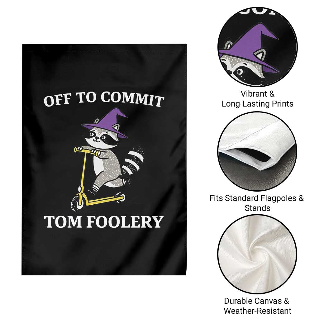 Funny Raccoon Scooter Meme Garden Flag Off To Commit Tom Foolery - Wonder Print Shop