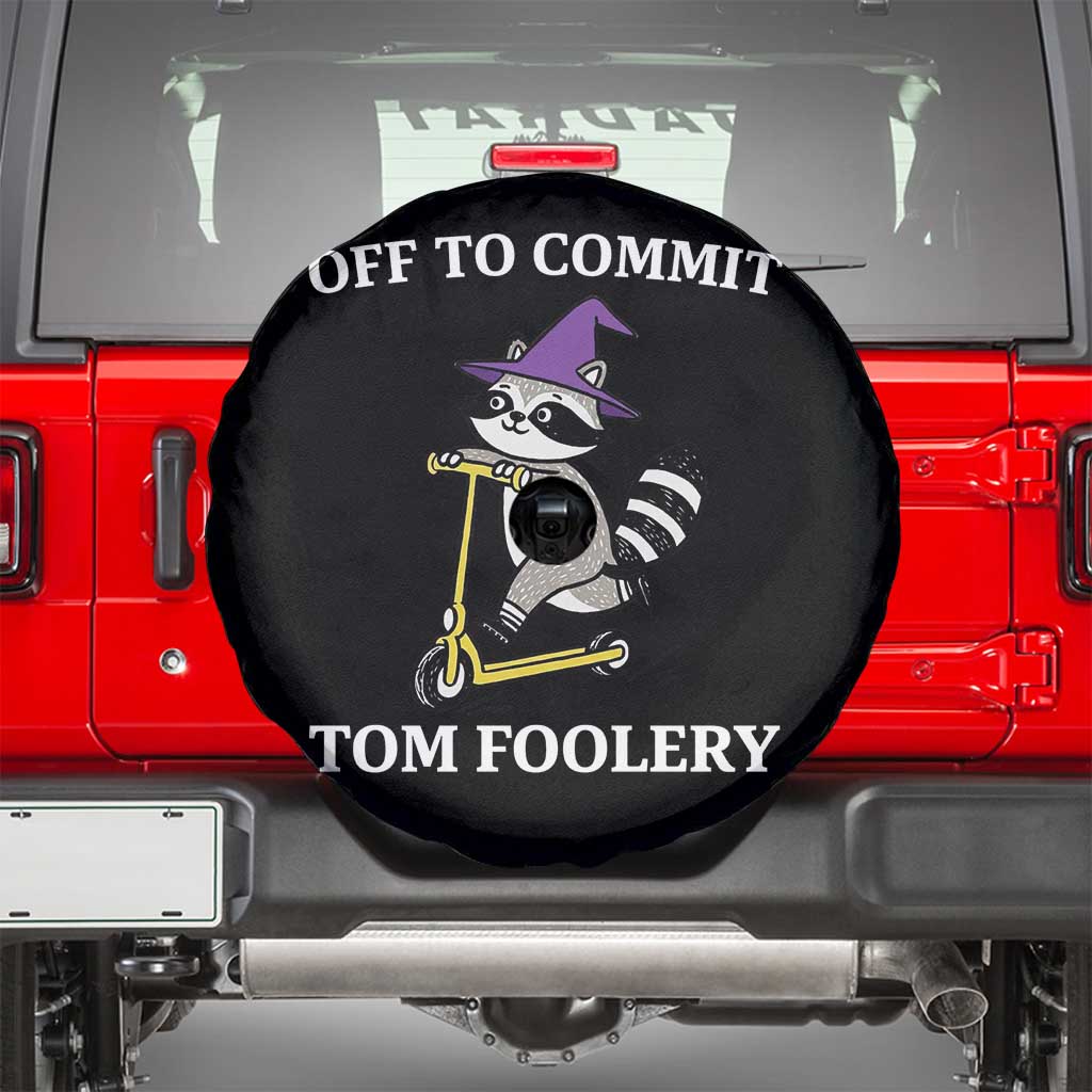 Funny Raccoon Scooter Meme Spare Tire Cover Off To Commit Tom Foolery - Wonder Print Shop