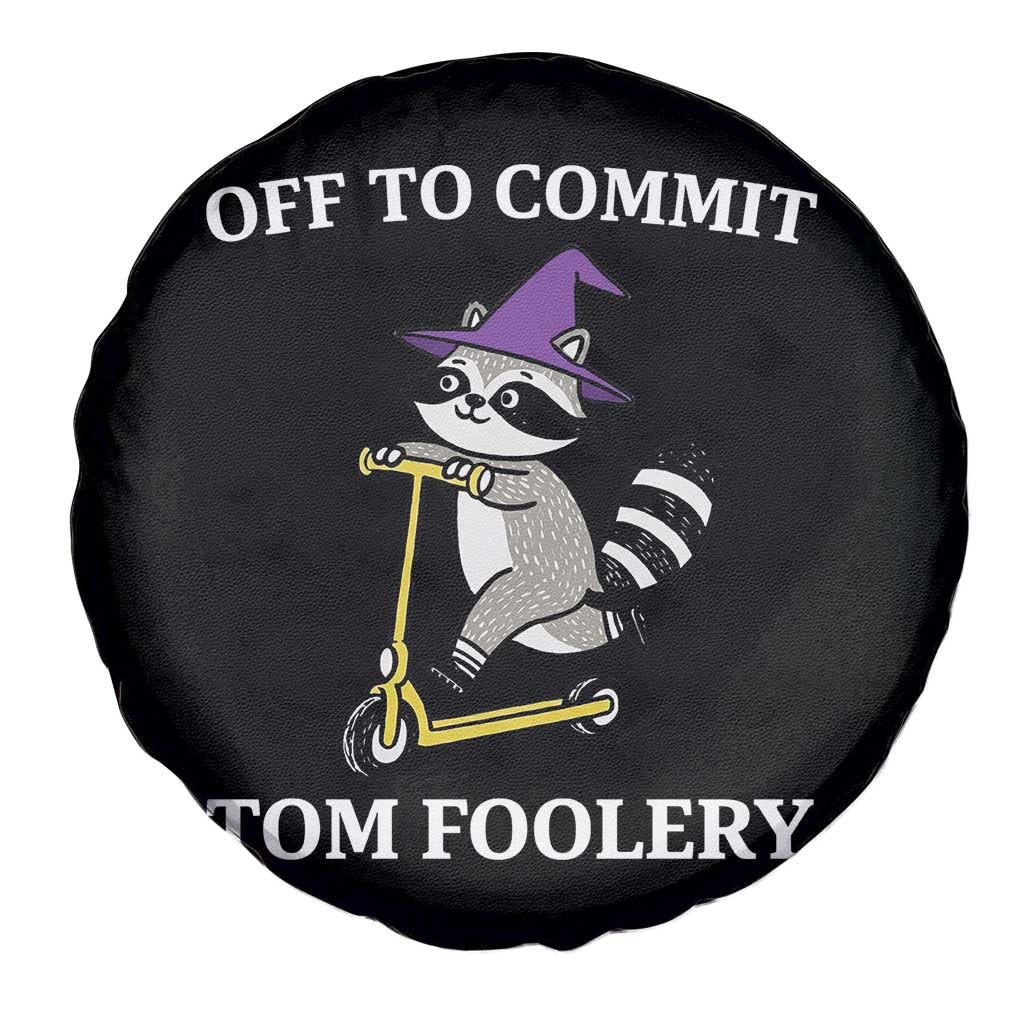 Funny Raccoon Scooter Meme Spare Tire Cover Off To Commit Tom Foolery - Wonder Print Shop