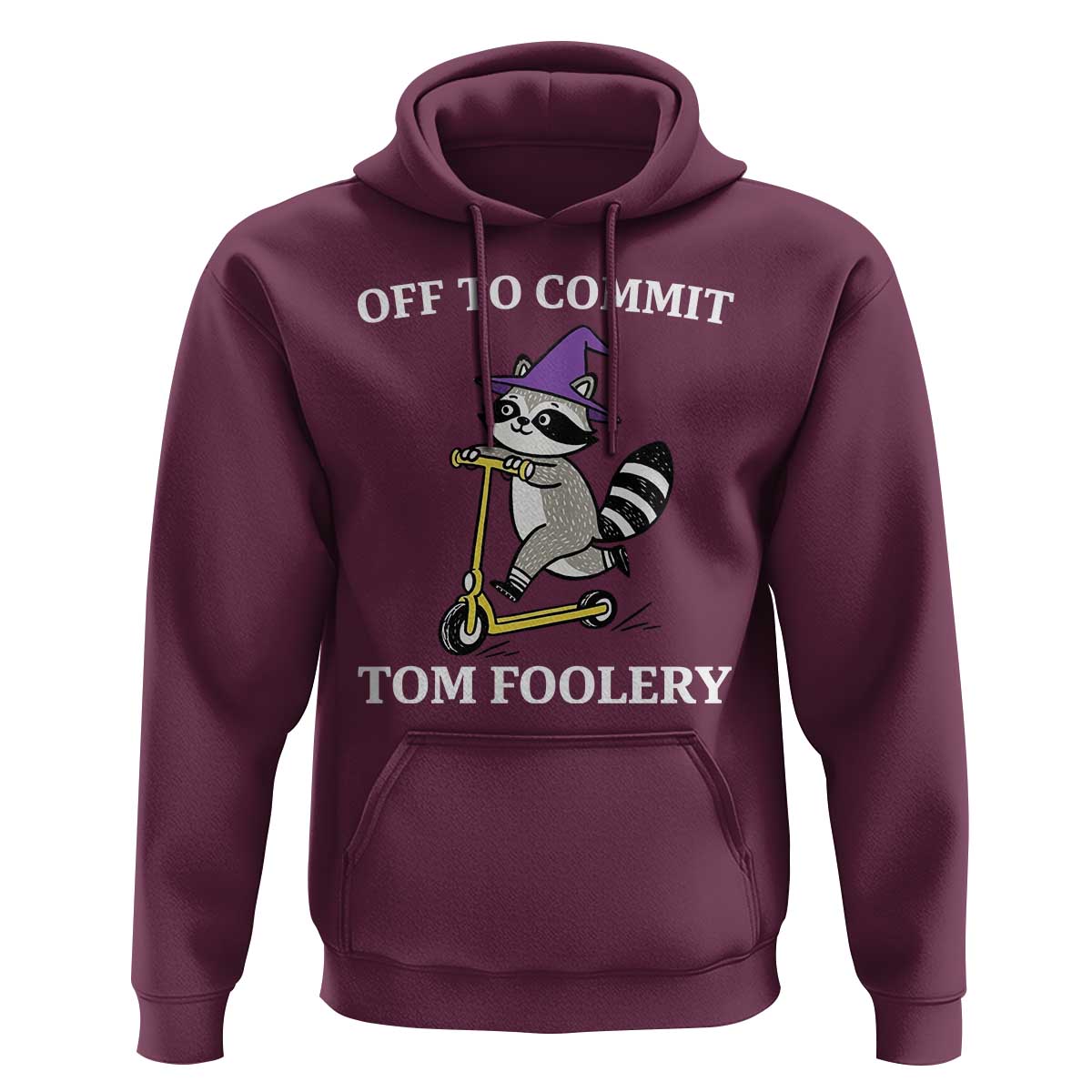 Funny Raccoon Scooter Meme Hoodie Off To Commit Tom Foolery - Wonder Print Shop