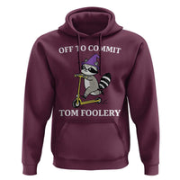 Funny Raccoon Scooter Meme Hoodie Off To Commit Tom Foolery - Wonder Print Shop