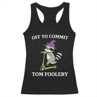 Funny Raccoon Scooter Meme Racerback Tank Top Off To Commit Tom Foolery - Wonder Print Shop