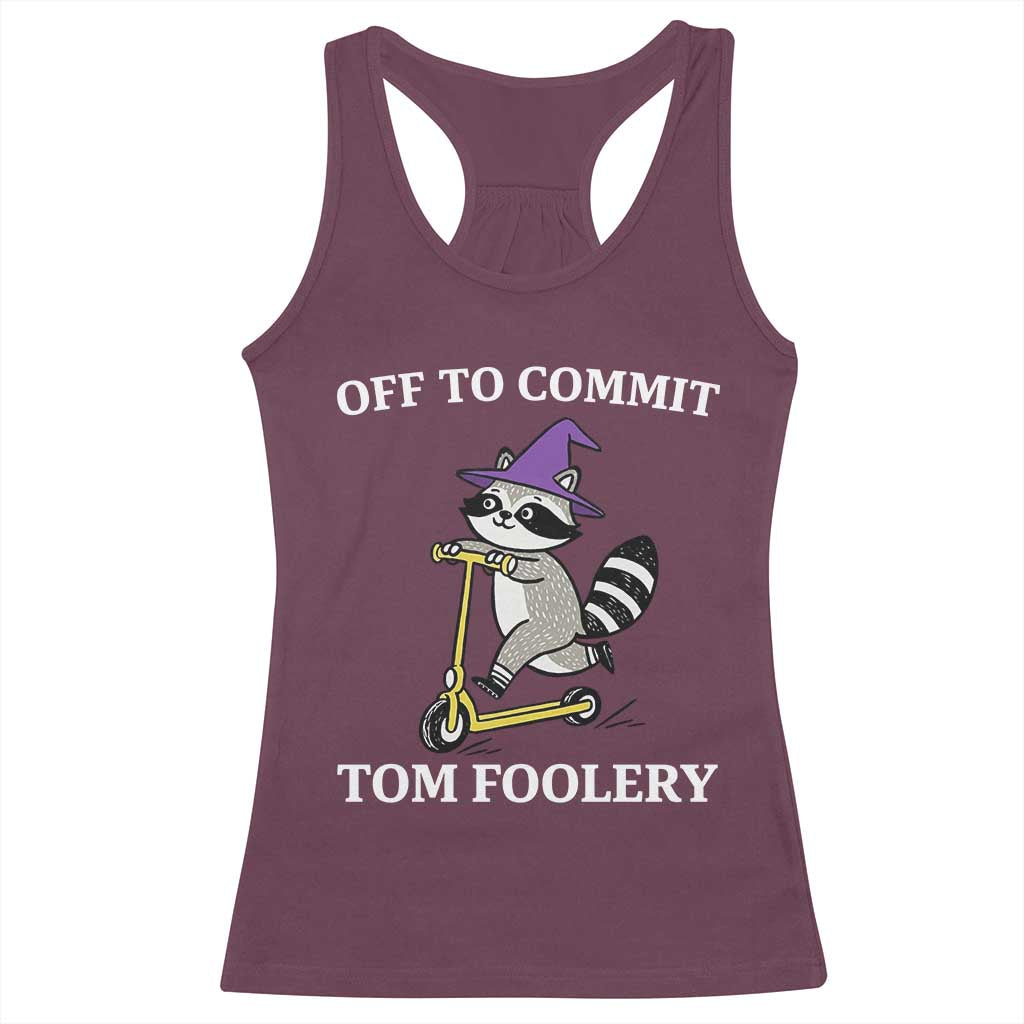 Funny Raccoon Scooter Meme Racerback Tank Top Off To Commit Tom Foolery - Wonder Print Shop