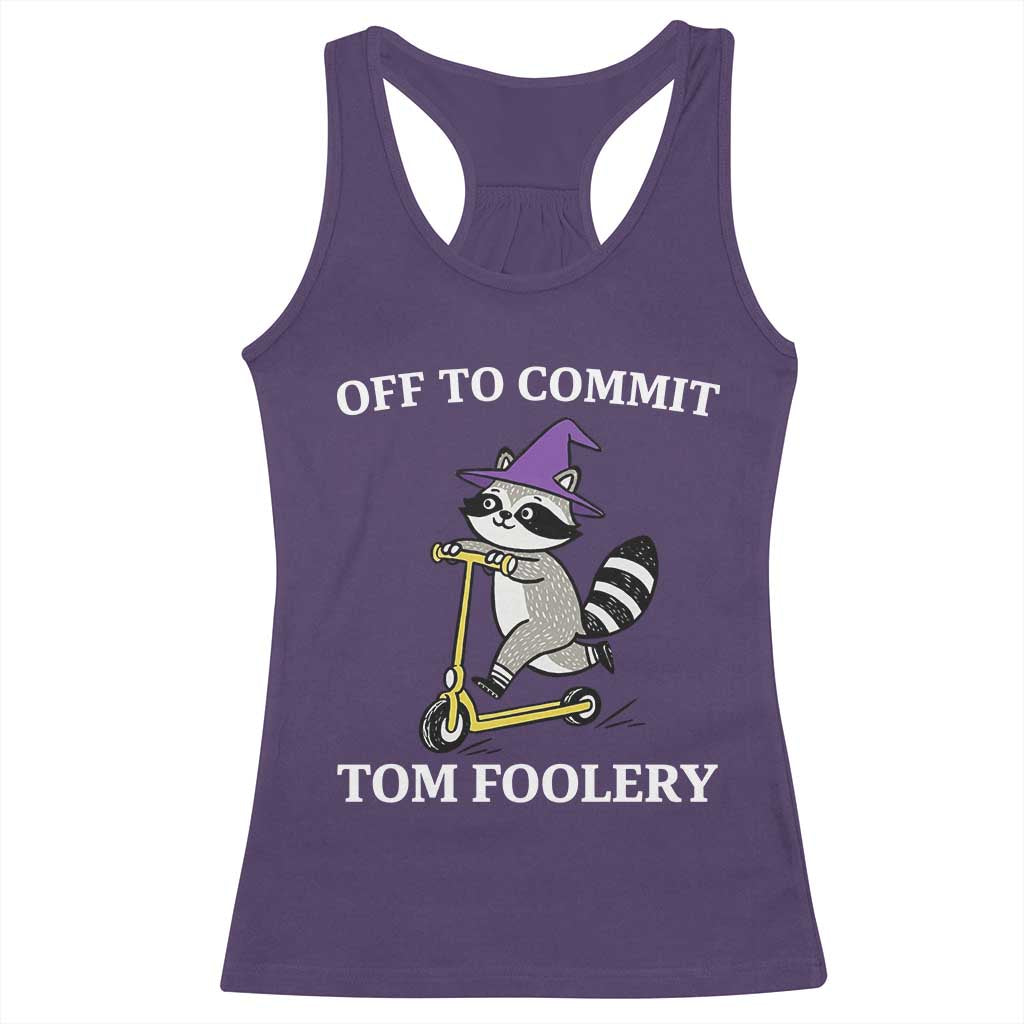 Funny Raccoon Scooter Meme Racerback Tank Top Off To Commit Tom Foolery - Wonder Print Shop